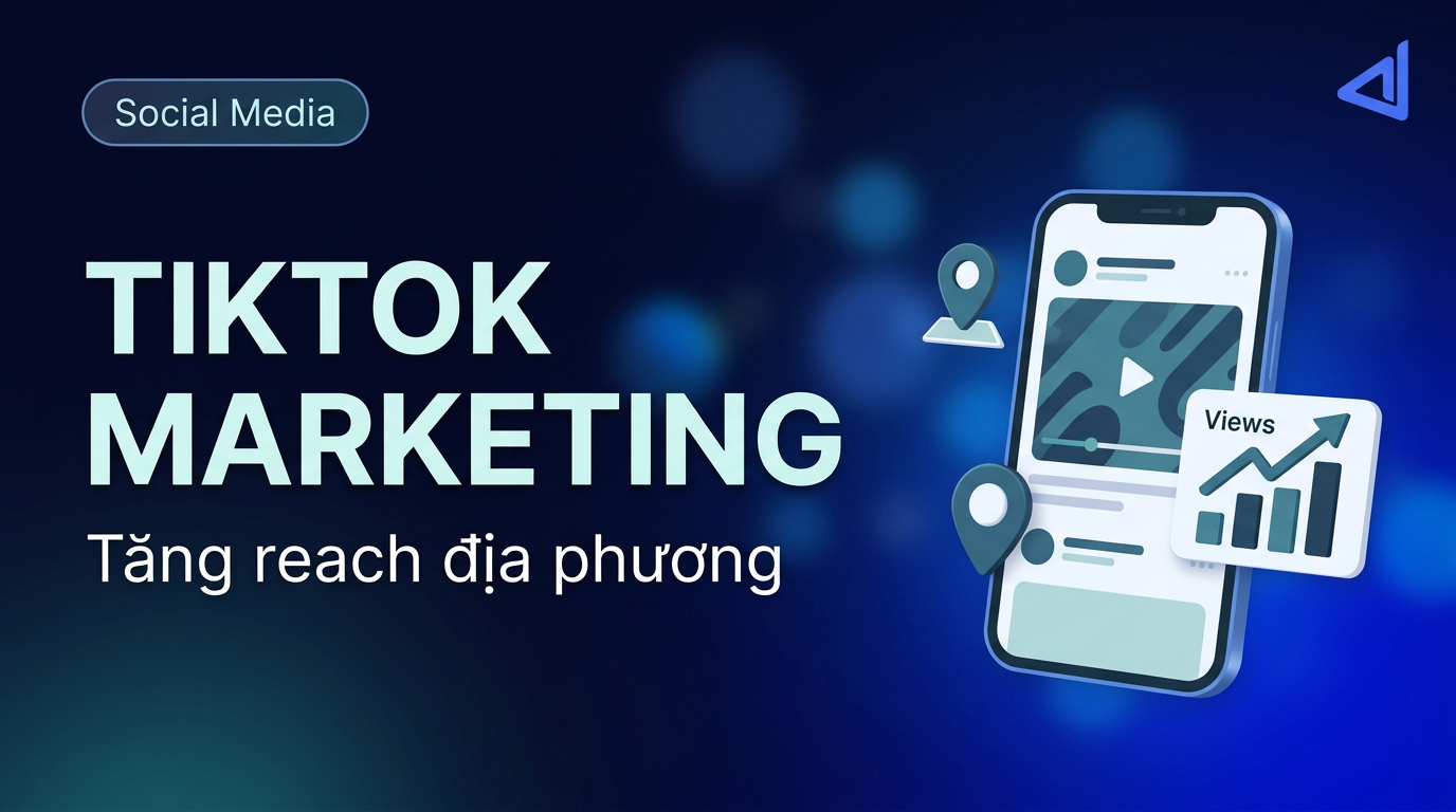 TikTok Marketing Cho Doanh Nghiệp Địa Phương: Cách Tăng Trưởng Organic Từ 0 Đến 10,000 Followers