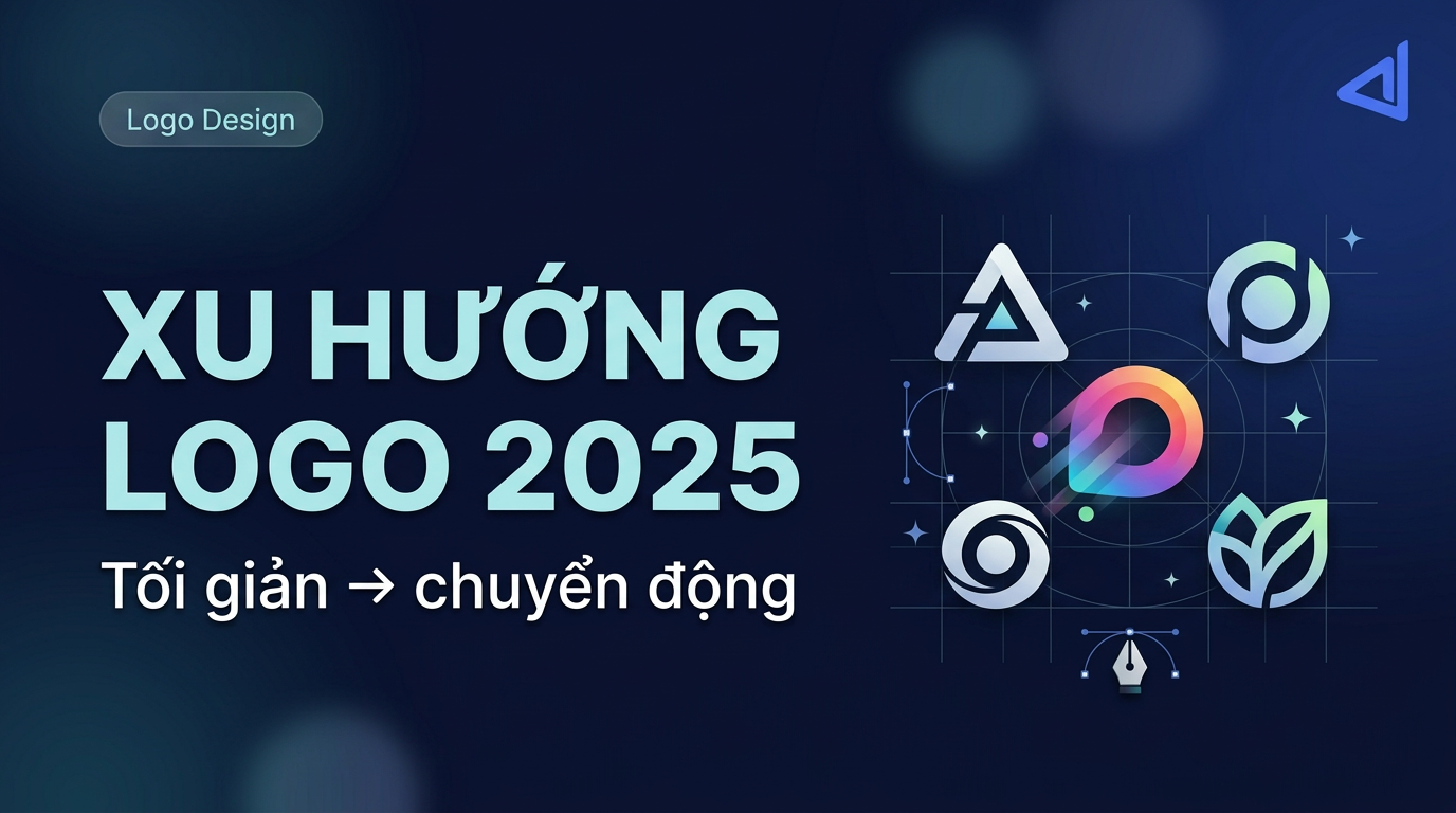 7 Xu Hướng Thiết Kế Logo 2025: Từ Tối Giản Đến Chuyển Động